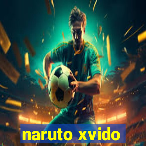 naruto xvido